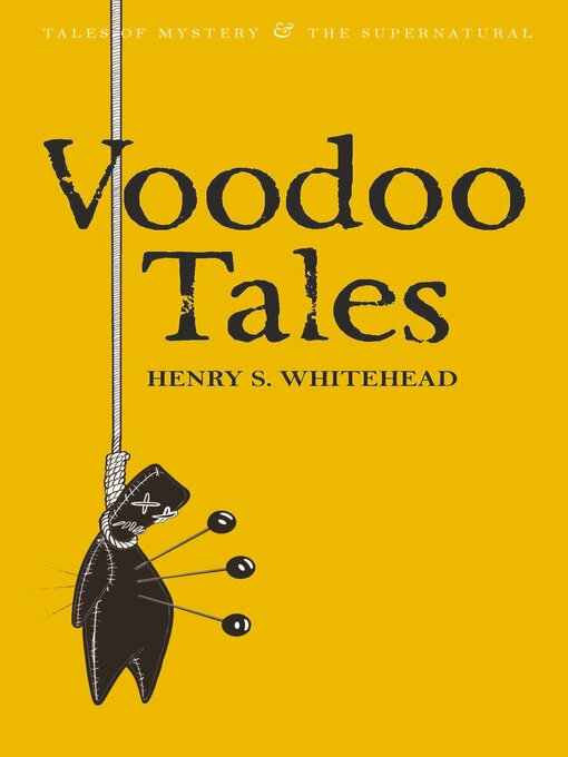 Title details for Voodoo Tales by Henry S. Whitehead - Available
